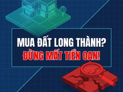 MUA ĐẤT LONG THÀNH ĐỂ XÂY NHÀ CẦN KIỂM TRA NHỮNG GÌ?