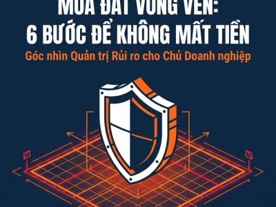 CÁCH ĐÁNH GIÁ CƠ HỘI MUA ĐẤT VÙNG VEN: 6 BƯỚC TRÁNH MẤT TIỀN CHO NGƯỜI MỚI