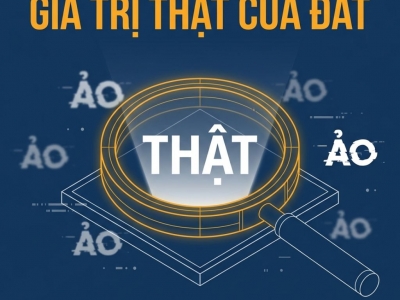 CẨM NANG ĐÁNH GIÁ GIÁ TRỊ THẬT CỦA MỘT LÔ ĐẤT: MUA CHẬM MỘT BƯỚC, AN TOÀN CẢ ĐỜI