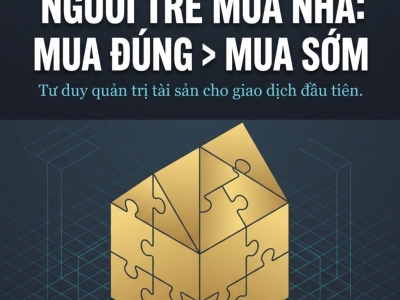 NGƯỜI TRẺ CÓ NÊN MUA NHÀ SỚM? ĐỪNG ĐỂ ÁP LỰC THÀNH CÔNG KHIẾN BẠN MUA SAI