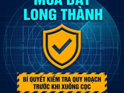 MUA ĐẤT LONG THÀNH: CÁCH KIỂM TRA QUY HOẠCH ĐẤT TRƯỚC KHI ĐẶT CỌC
